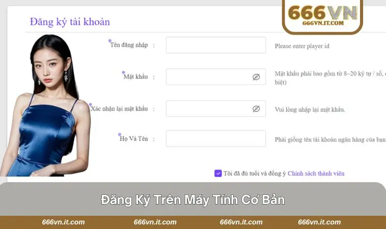 Đăng Ký 666VN 2 Các bước đăng ký tài khoản 666VN trên máy tính sẽ thao tác